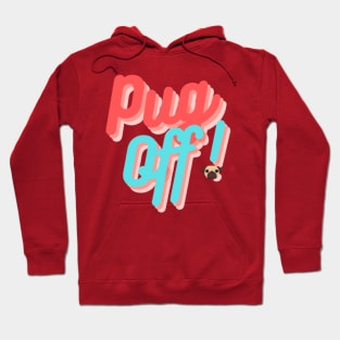 Pug Off! Hoodie